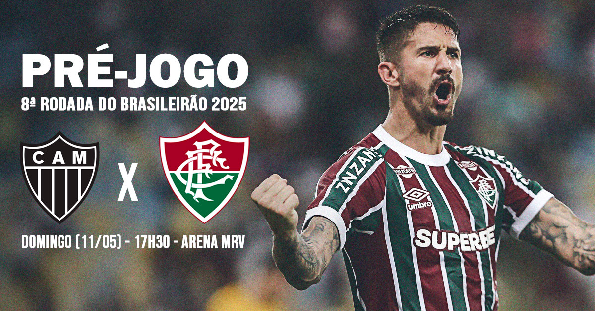 Atlético-MG x Fluminense: escalações, onde assistir, arbitragem, análise e palpite - Brasileirão 2025