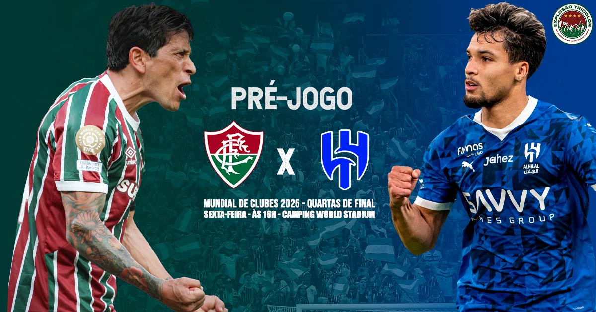 Fluminense x Al-Hilal: escalações, onde assistir, análise e palpite - Mundial de Clubes