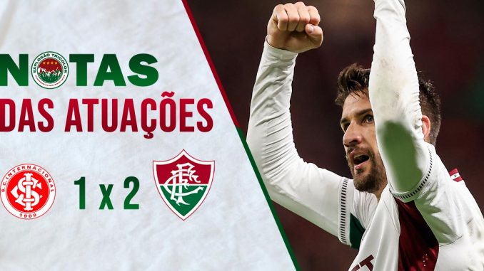 Notas das atuações: Internacional 1x2 Fluminense