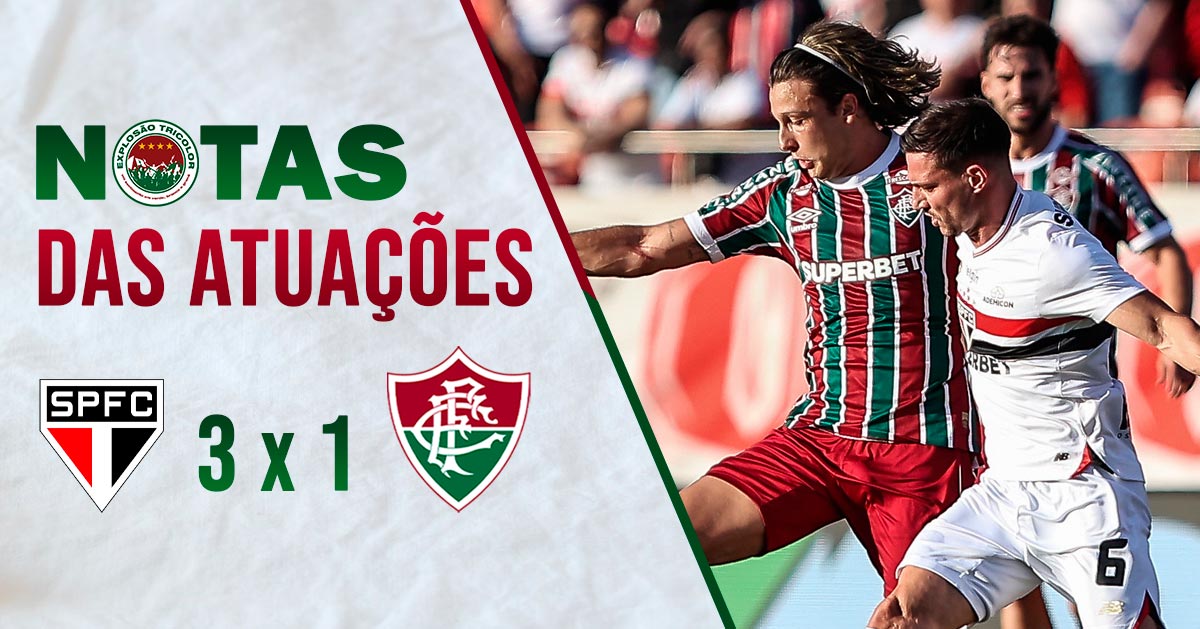 Notas das atuações: São Paulo 3x1 Fluminense - Brasileirão 2025