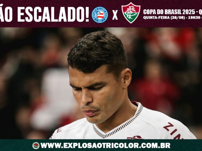 Saiu a escalação do Fluminense para o jogo contra o Bahia