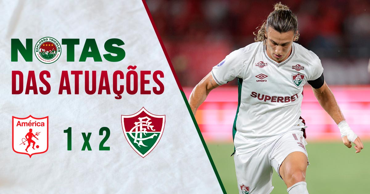 Notas das atuações: América de Cali 1x2 Fluminense - Copa Sul-Americana 2025