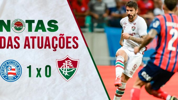 Notas das atuações de Bahia 1 x 0 Fluminense