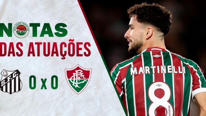 Santos 0x0 Fluminense - Brasileirão 2025 - Notas das atuações