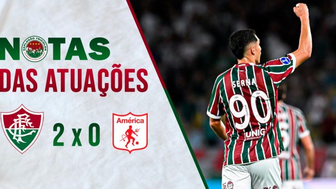 Notas das atuações de Fluminense 2 x 0 América de Cali