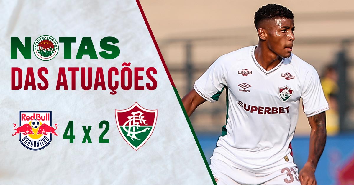 Notas das atuações: RB Bragantino 4x2 Fluminense - Brasileirão 2025