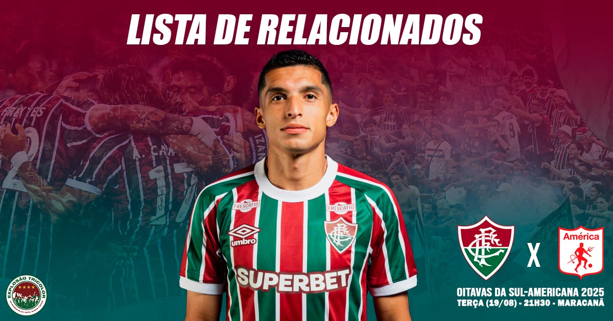 Fluminense divulga lista de relacionados para o confronto decisivo contra o América de Cali – Sul-Americana 2025