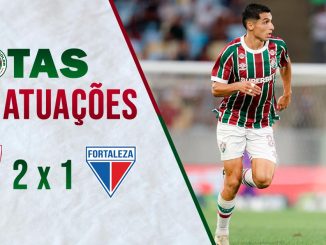 Notas das atuações de Fluminense 2 x 1 Fortaleza