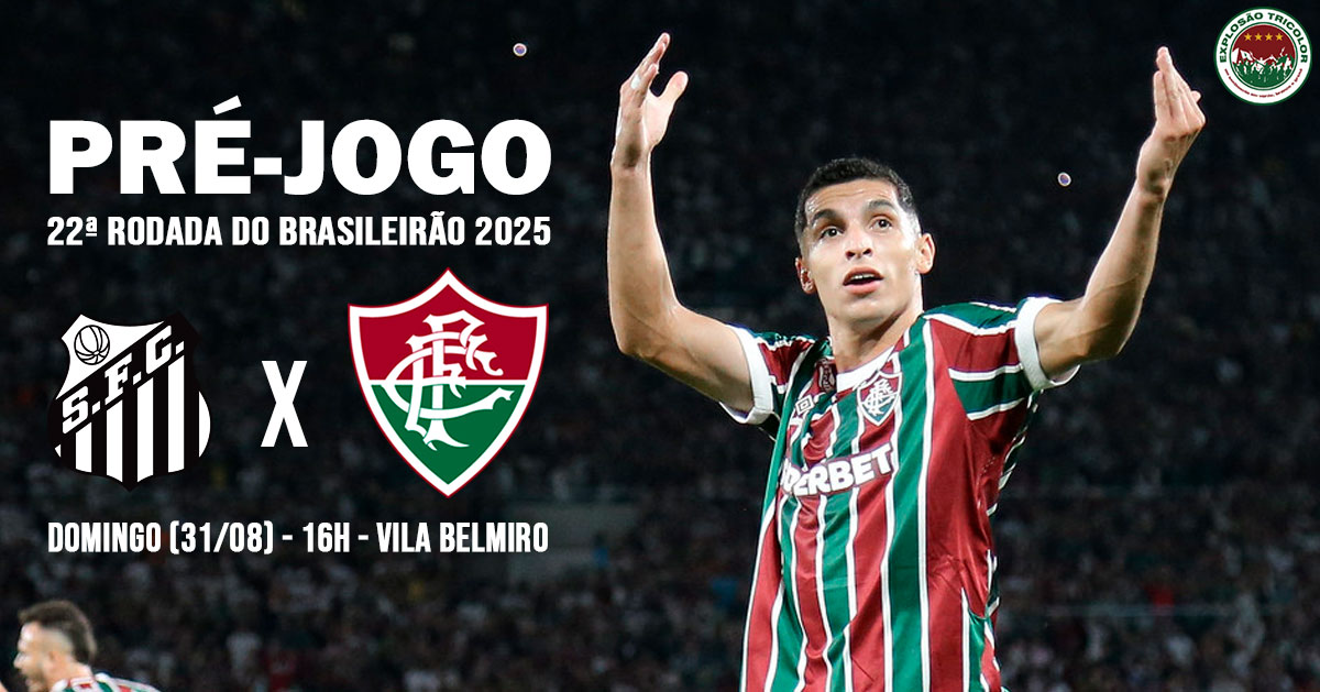 Santos x Fluminense: escalações, desfalques, análise e palpite - Brasileirão 2025