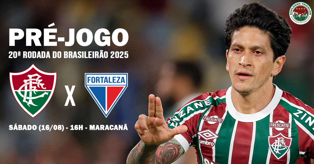 Fluminense x Fortaleza: escalações, desfalques, análise e palpite - Brasileirão 2025