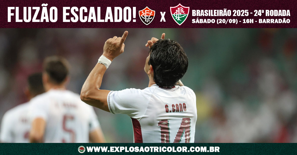Brasileirão 2025: Fluminense está escalado para enfrentar o Vitória