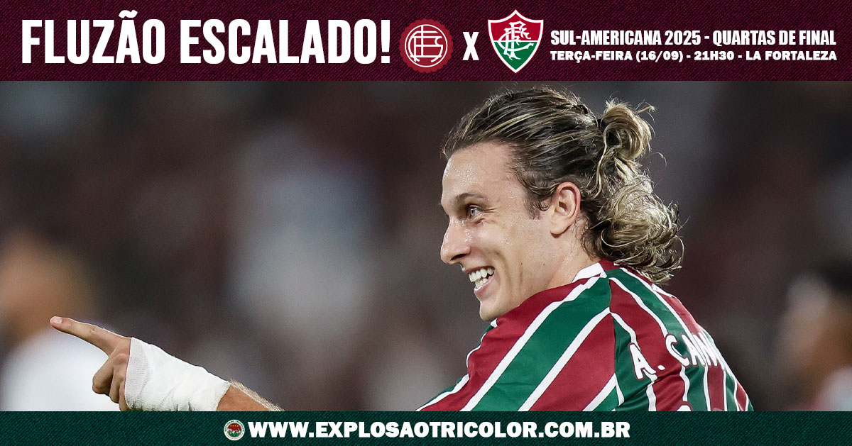 Sul-Americana 2025: Fluminense divulga escalação para enfrentar o Lanús