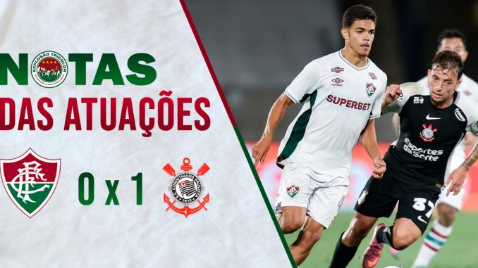 Saíram as notas das atuações de Fluminense 0 x 1 Corinthians