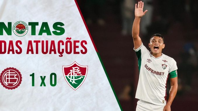 Notas das atuações: Lanús 1x0 Fluminense - Copa Sul-Americana