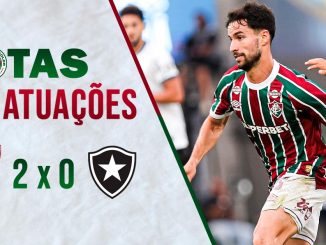 Saíram as notas das atuações de Fluminense 2 x 0 Botafogo