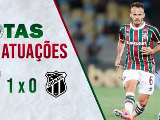 Saíram as notas das atuações de Fluminense 1 x 0 Ceará